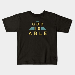 God Is Able | Christian Typography Kids T-Shirt